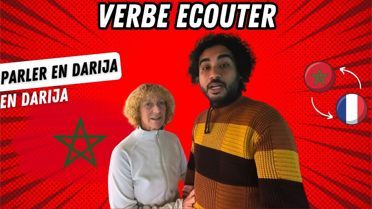 115 - APPRENDRE LE DARIJA , DIALECTE MAROCAIN : conjugaison verbe  écouter