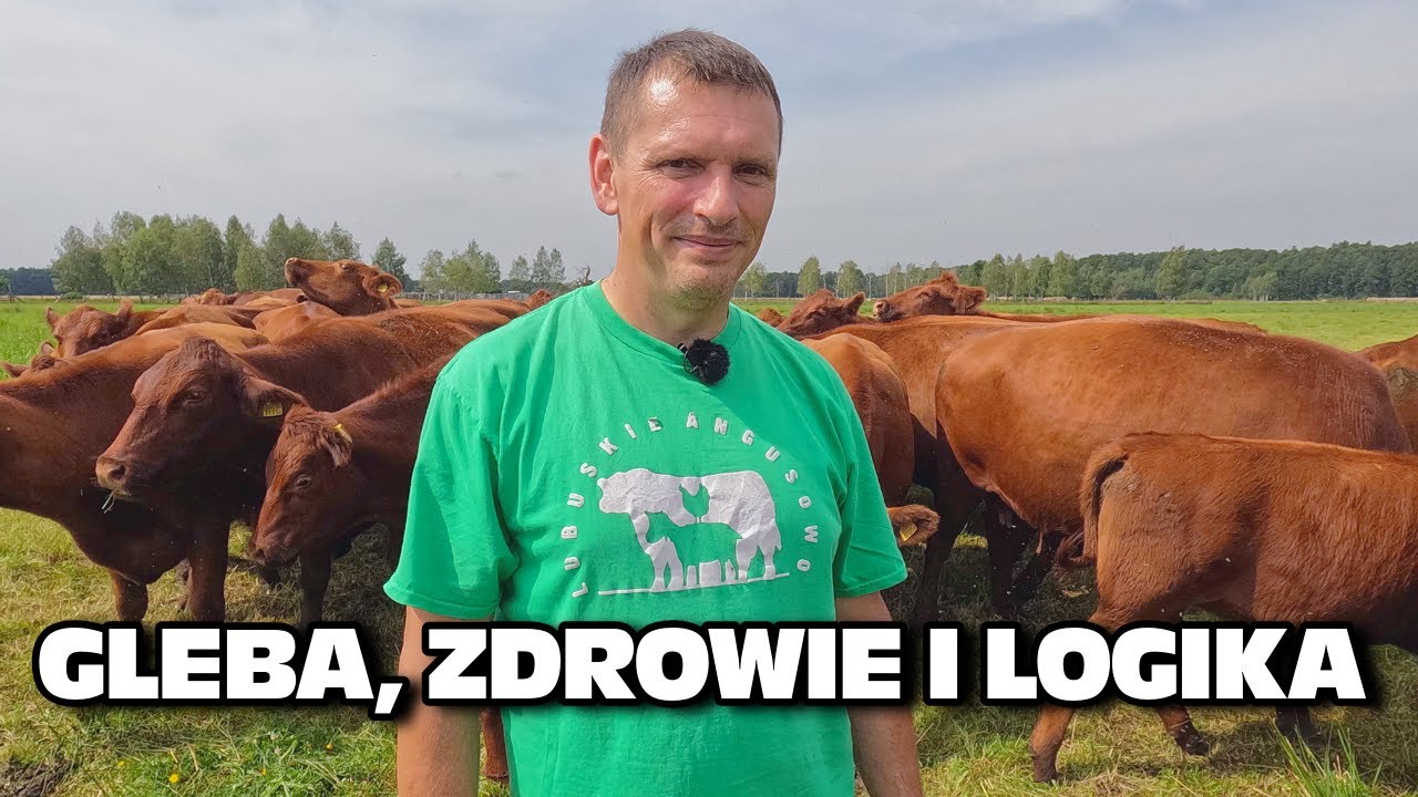 „Gleba, zdrowie i logika” – Jak przetrwać kolejny dzień | Tomasz Jakiel, Rolnictwo regeneratywne 🇵🇱