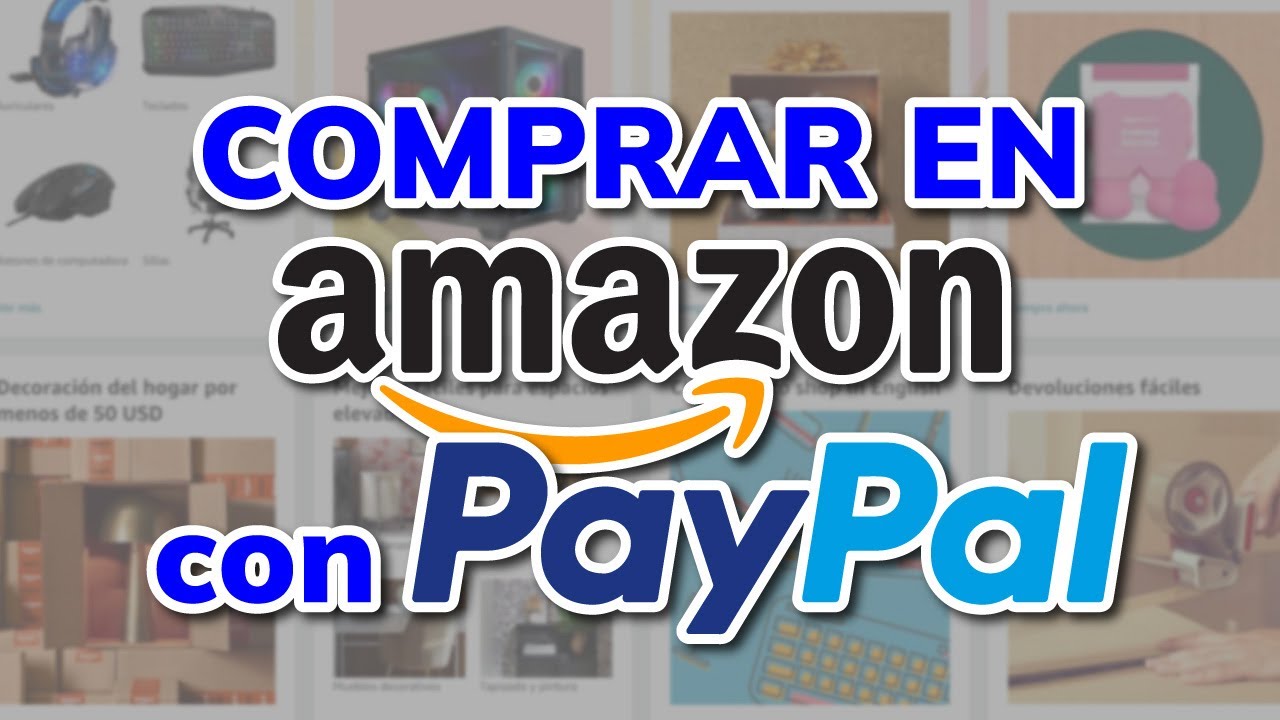 🛒 C&oacute;mo Comprar en Amazon con PayPal en 2026 | Gu&iacute;a Actualizada para Pagar con PayPal