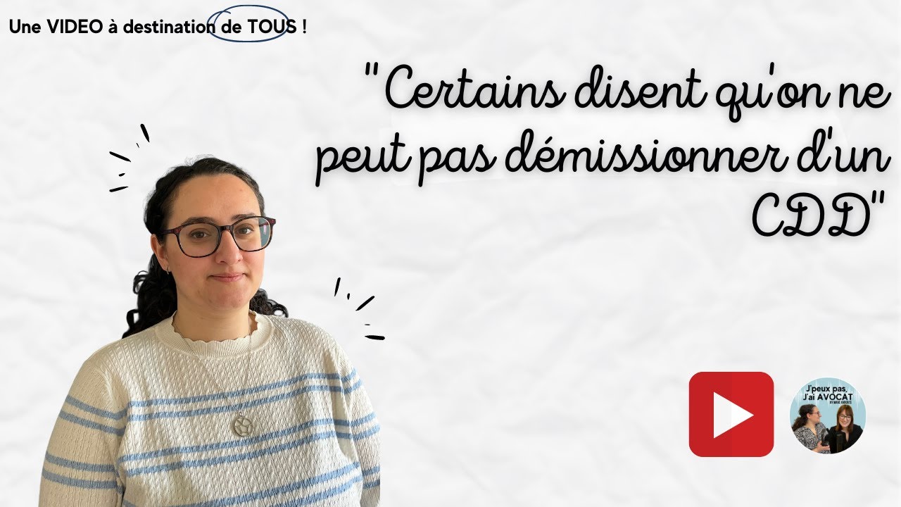 Certains disent qu'on ne peut pas démissionner d'un CDD
