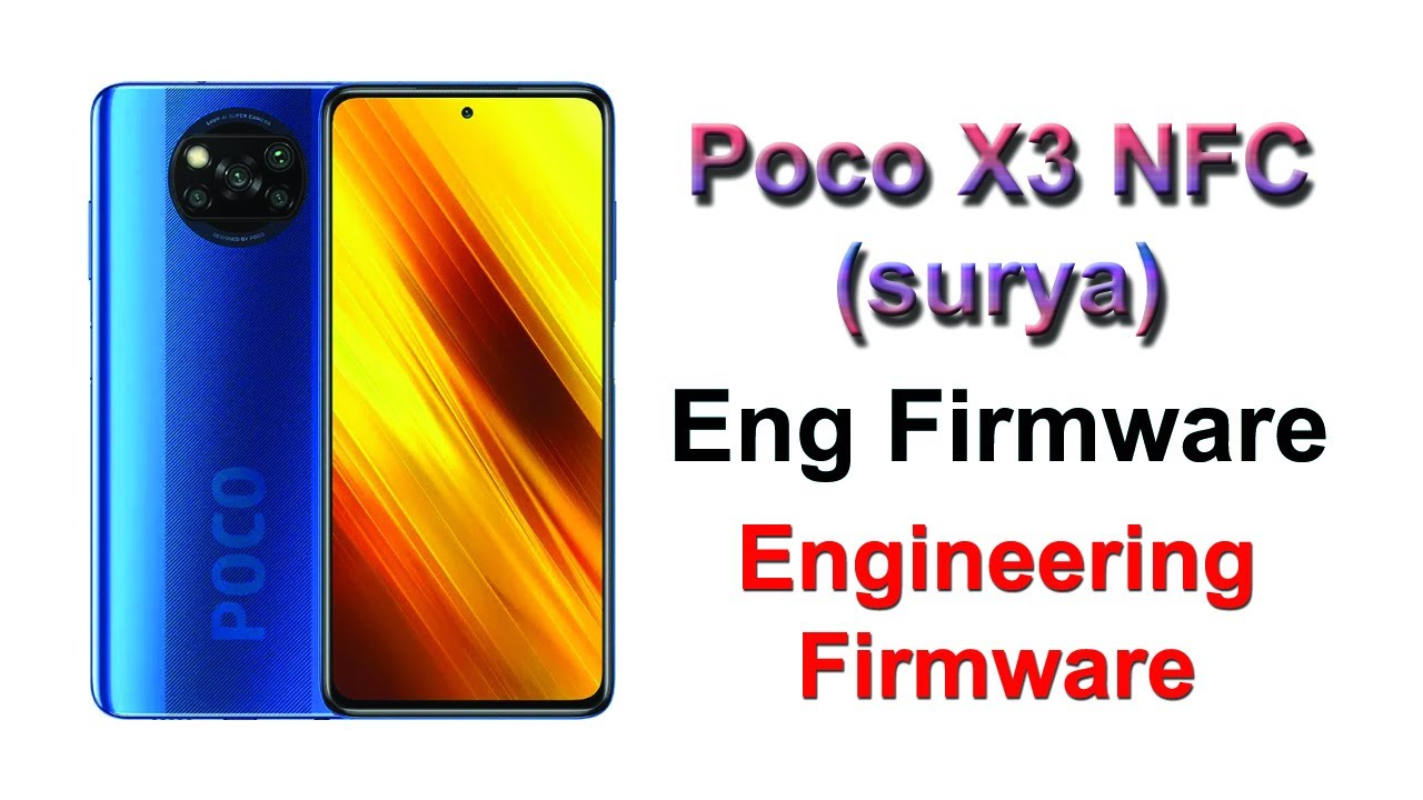 Poco X3 NFC (surya) Eng Firmware | Engineering Firmware