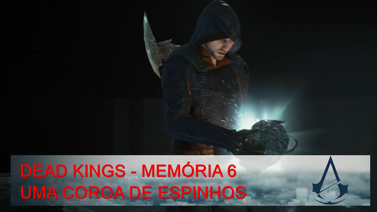 AC Unity - Dead Kings - Memória 6 - Uma Coroa de Espinhos (100%Sinc).