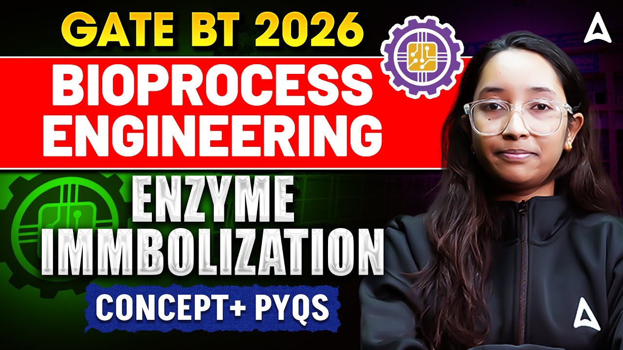 GATE BT 2026 
BIOPROCESS ENGINEERING
ENZYME IMMBOLIZATION
CONCEPT+ PYQS By Payal Mam