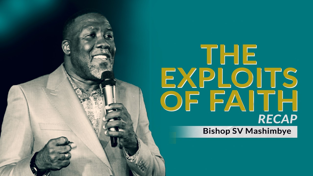 The Exploits of FAITH recap by Bishop SV