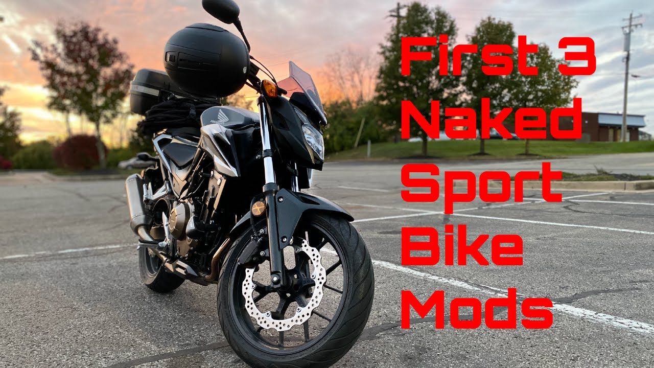 First 3 Mods -  Naked Sport Bike (2016 Honda CB500F)