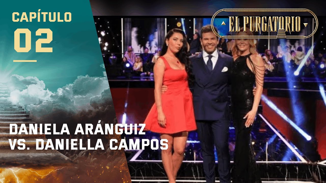 Daniela Aránguiz y Daniela Campos | El Purgatorio | Capítulo 2
