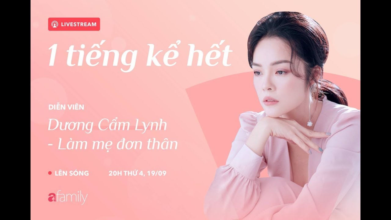 1 tiếng kể hết | Dương Cẩm Lynh: Khóc hết nước mắt khi làm mẹ đơn thân