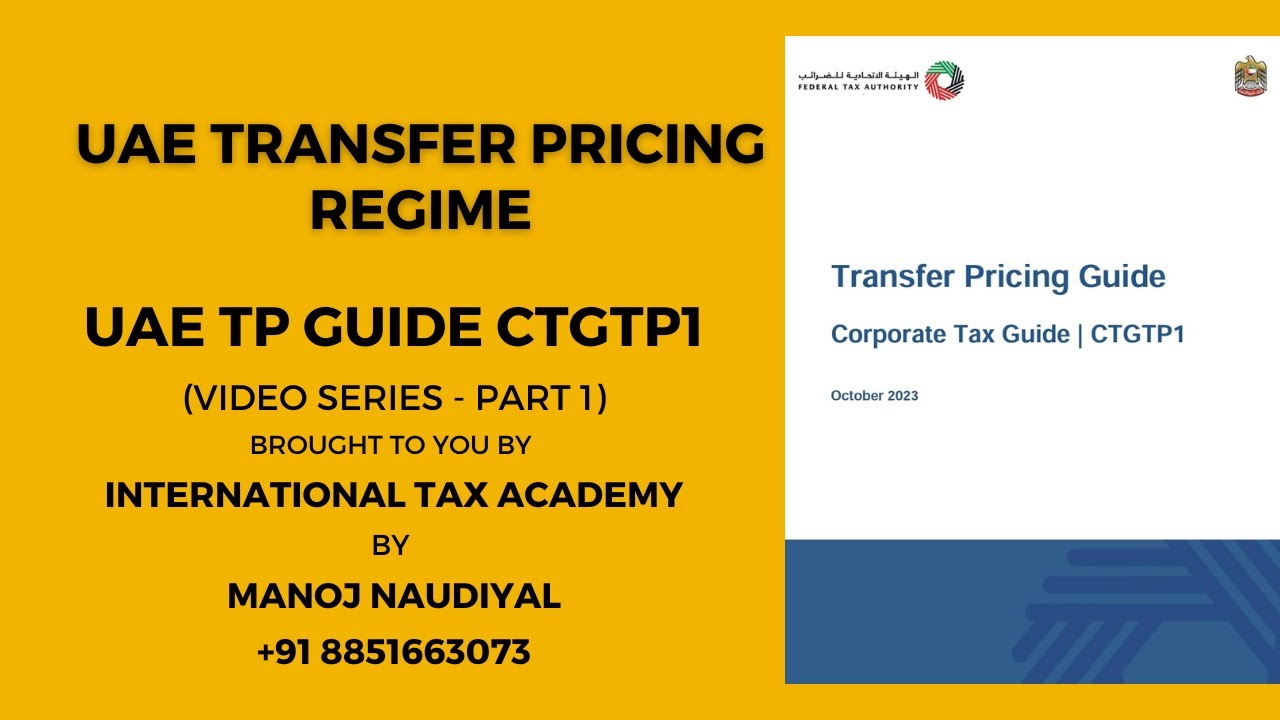 UAE Transfer Pricing Guide (CTGTP 1)-Part 1#uaecorporatetax #transferpricing#internationaltax #beps