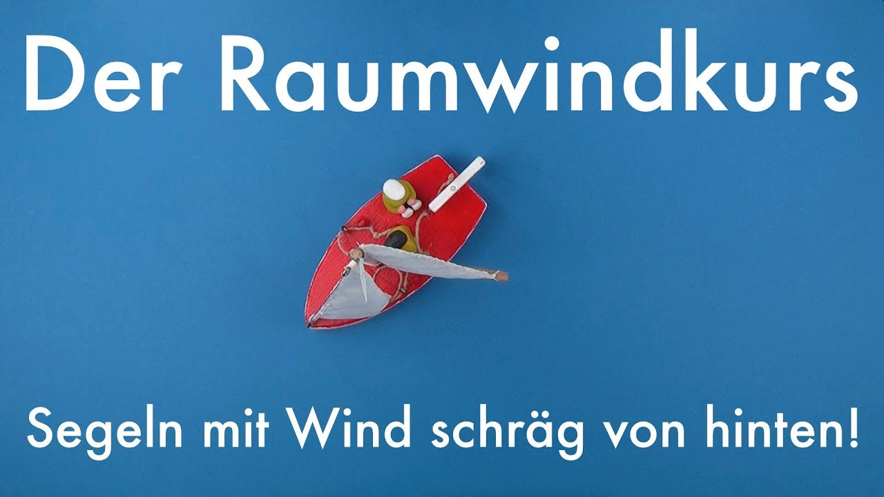 Der Raumwindkurs | Segelkurs #5