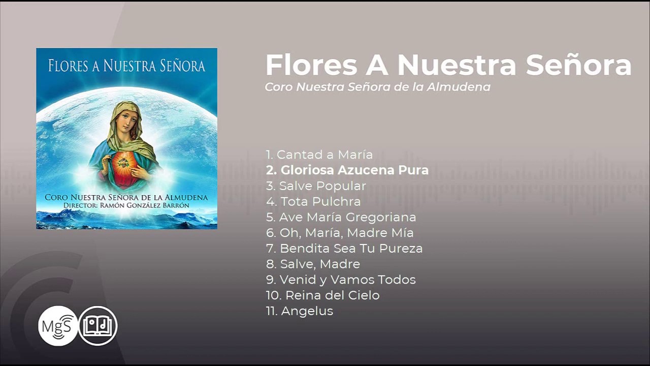 Flores a Nuestra Señora - Coro Nuestra Señora de la Almudena (album completo - full album)