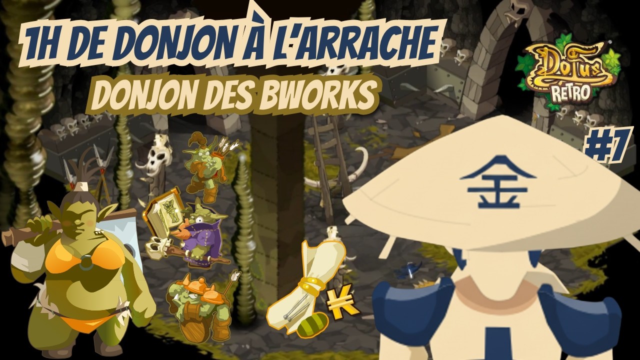 [Dofus Retro] DONJON DES BWORKS : 1H DE DONJON &Agrave; L'ARRACHE #7