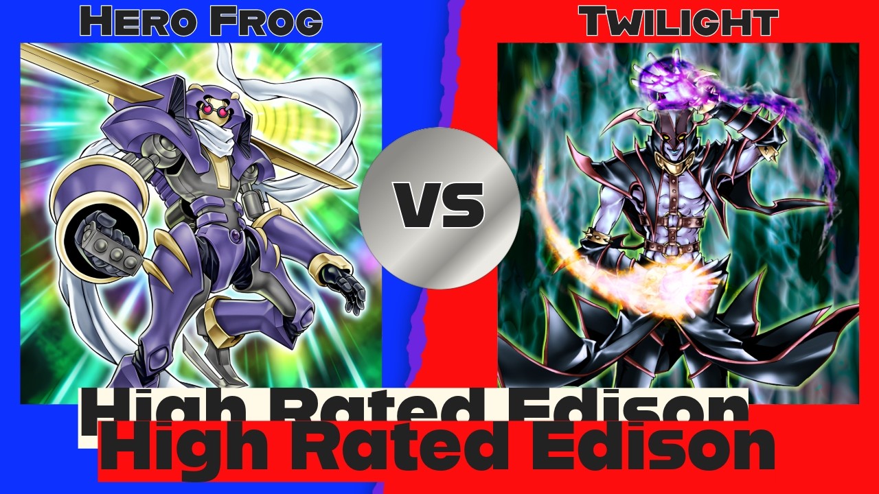 Hero Frog vs Twilight - High Rated Edison Yu-Gi-Oh!