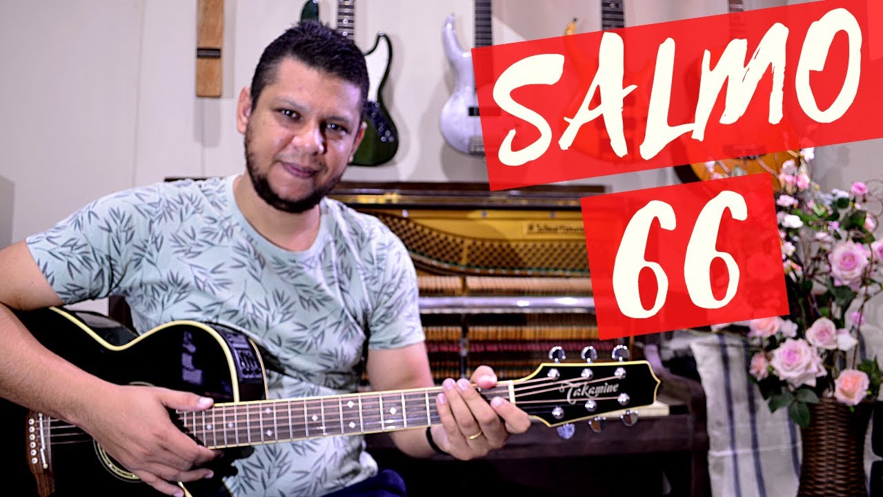 Salmo 66 - Que as nações vos glorifiquem, ó Senhor, que todas as nações vos glorifiquem