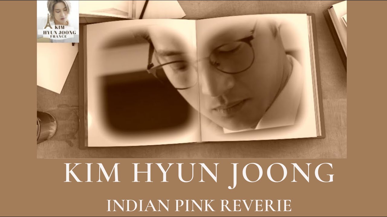 Kim Hyun Joong -  Indian Pink REVERIE