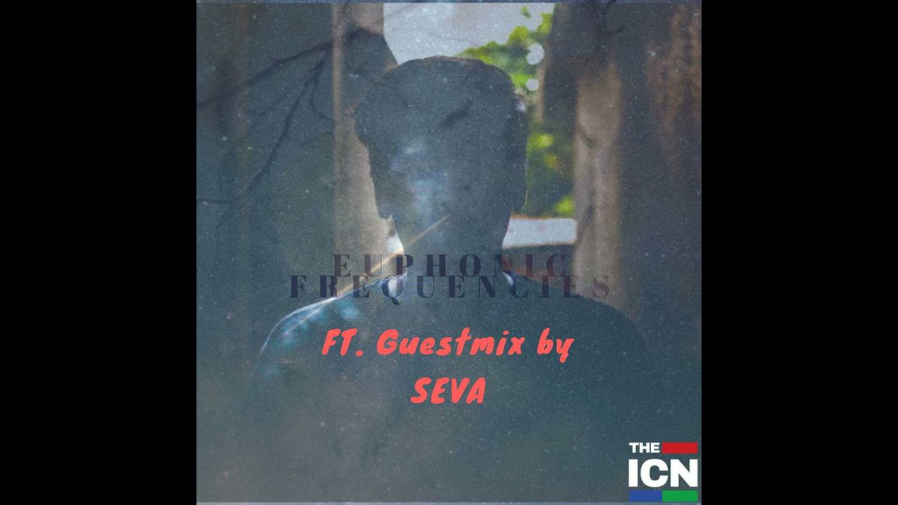 Euphonic Frequencies Episode 35 FT. Guest Mix By SEVA