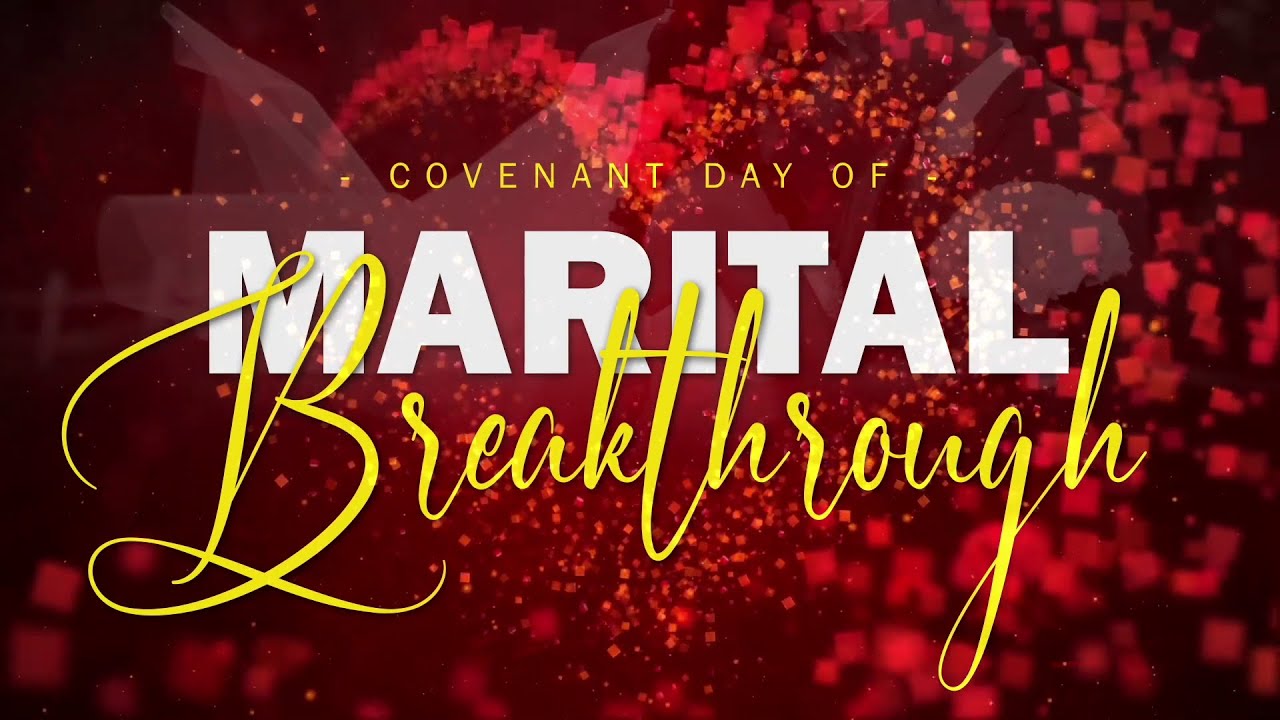 COVENANT DAY OF MARITAL BREAKTHROUGH 1ST SERVICE | 18, JANUARY 2026