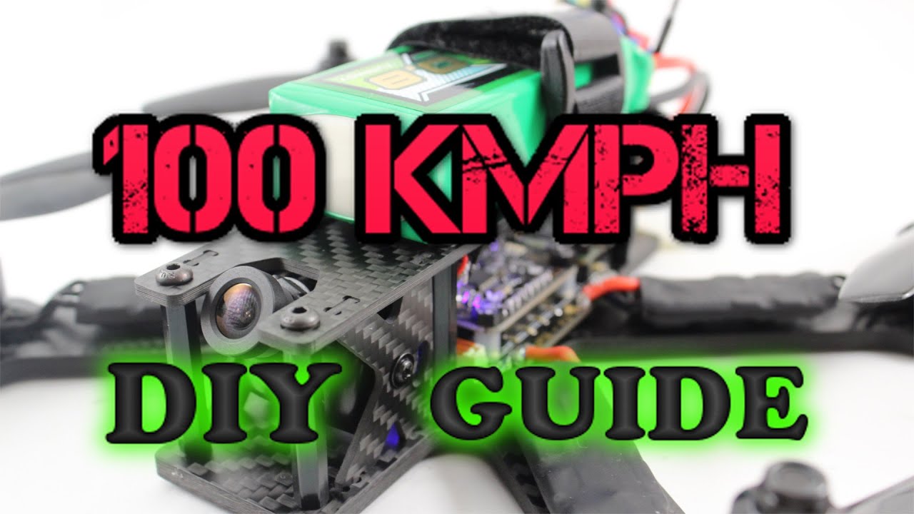 How to Build 100kmph FPV RACING DRONE - Full Video guide 5S DIY