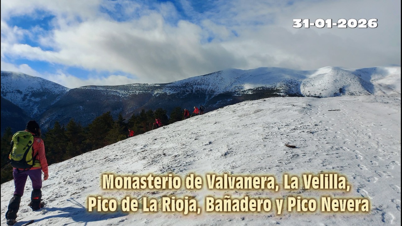 Monasterio de Valvanera, Pico La Rioja, Bañadero y Pico Nevera