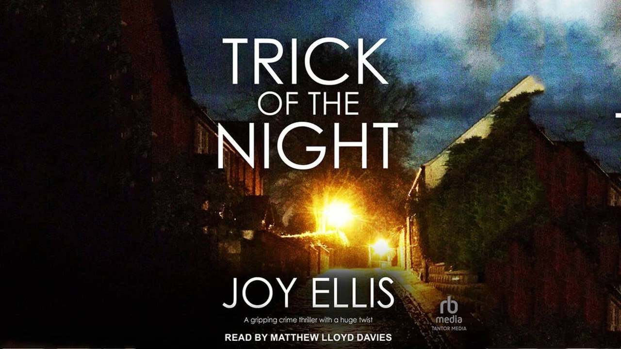 Trick of the Night By Joy Ellis | Audiobook Thriller, Mystery & Suspense Full
