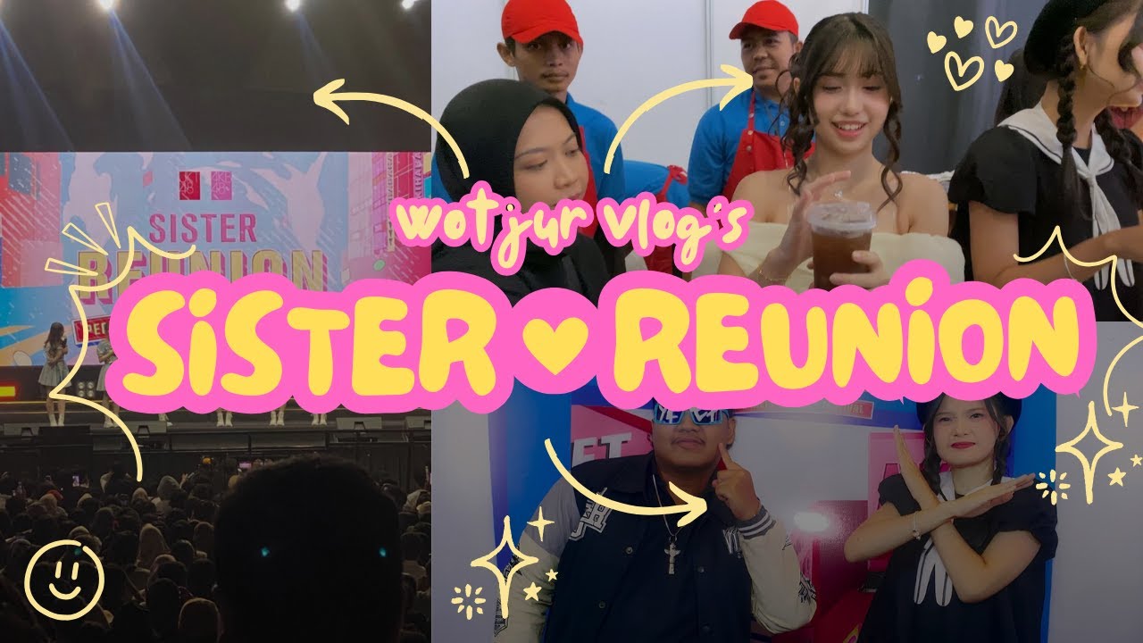 WOTJUR VLOG'S: Vlog Meet & Greet Sister Reunion JKT48 x AKB48 2025