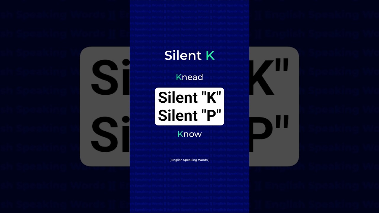 🗣️📚 Silent "K", Silent "P"