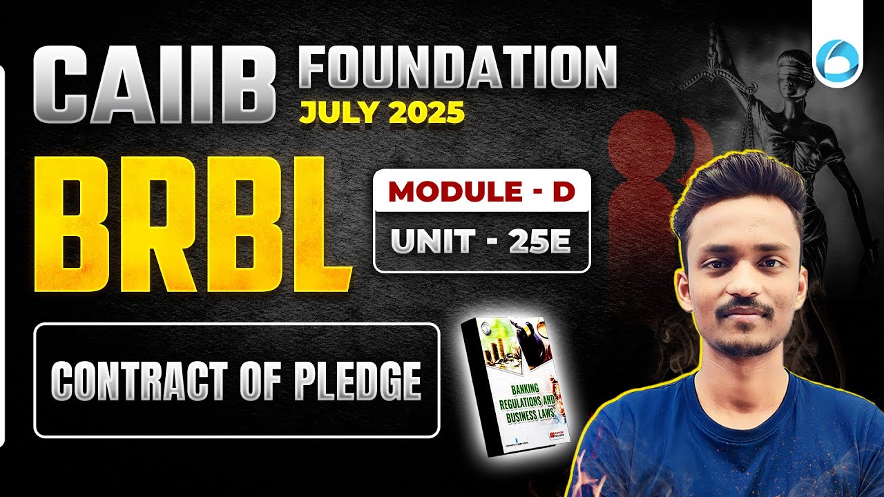 CAIIB July 2025 BRBL Module D Unit 25E | CAIIB Online Classes 2025 | By Ajay Sir