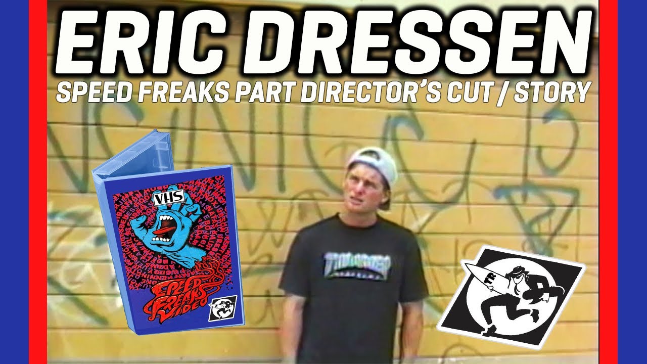 РЕЖИССЕРСКАЯ ВЕРСИЯ TR и сюжет: ЭРИК ДРЕССЕН из Santa Cruz Skateboards «SPEED FREAKS» SPEED WHEELS