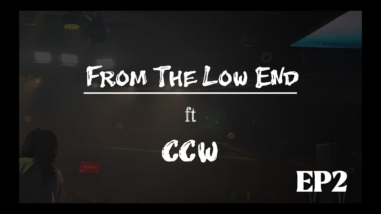 FROM THE LOW END – EP 2 ft. CCW | The Goodness of God 🙌🏾🙏🏾