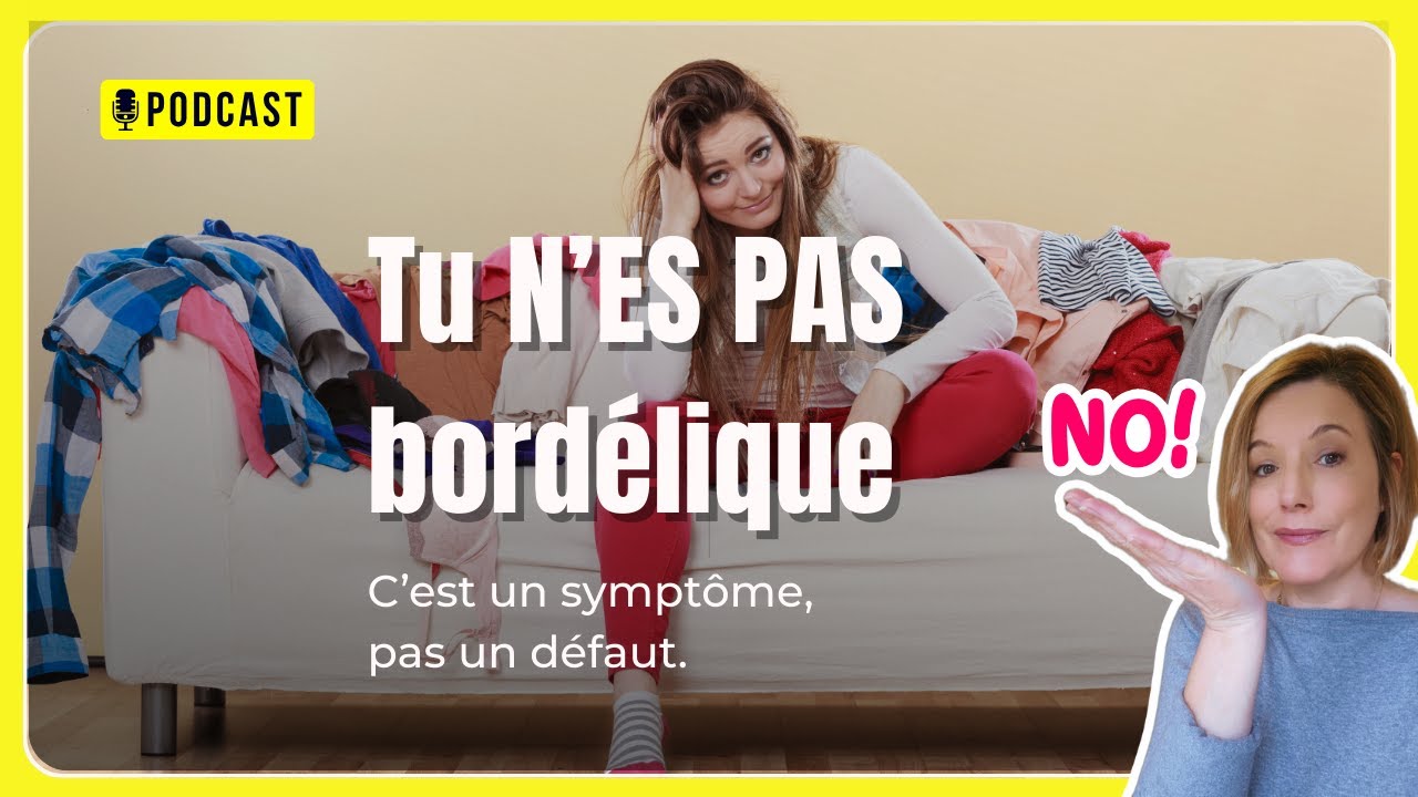 Tu n’es pas bordélique, tu es DÉBORDÉE : Arrête de culpabiliser, commence à désencombrer