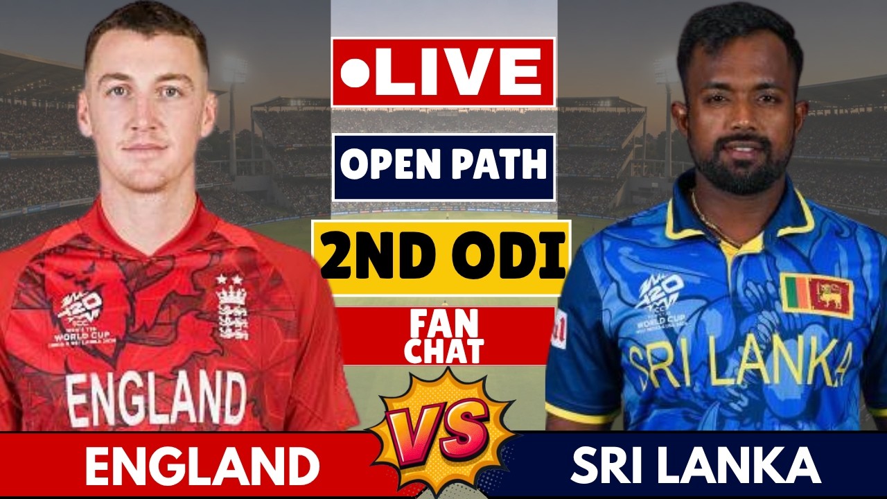 🔴 England vs Sri Lanka | 2nd ODI Match | ENG vs SL | Live Score Analysis & Fan Chat