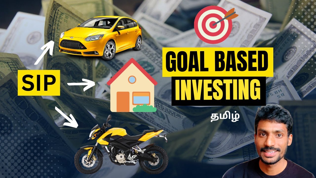 SIP : இலக்கு சார்ந்த முதலீடு | Achieving Financial Goals with SIP Investing | Goal Based Investing