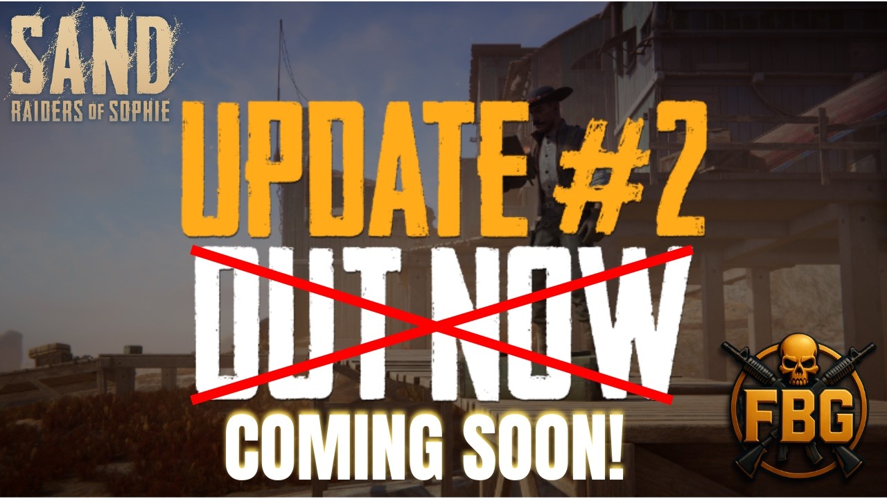 Update # 2 Sand | Raiders of Sophie