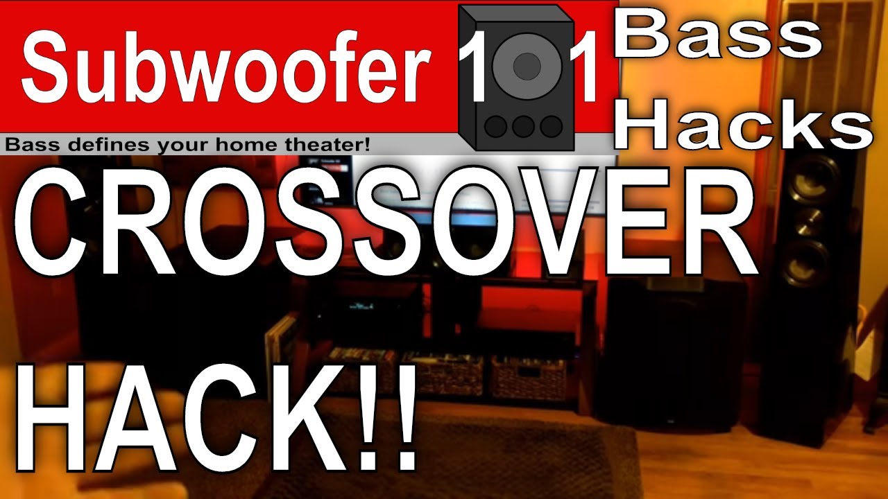 BASS HACKS: THE CROSSOVER HACK!! More Bass! (Subwoofer Optimization)