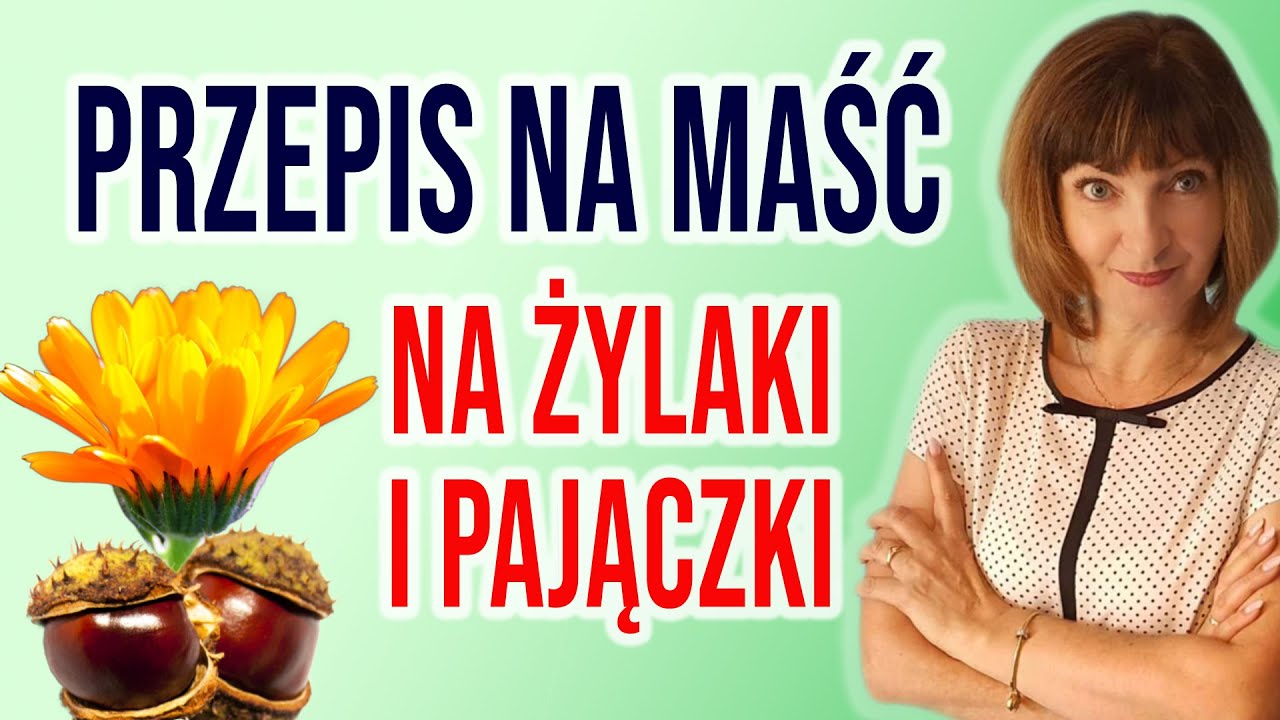 🍀PRZEPIS. Maść na PAJĄCZKI i ŻYLAKI na SMALCU GĘSIM i KASZTANACH