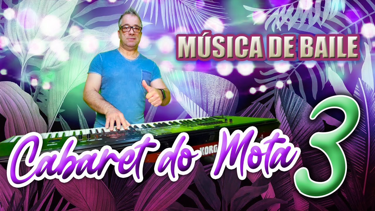 CABARET DO MOTA (LIVE 3) M&Uacute;SICA DE BAILE