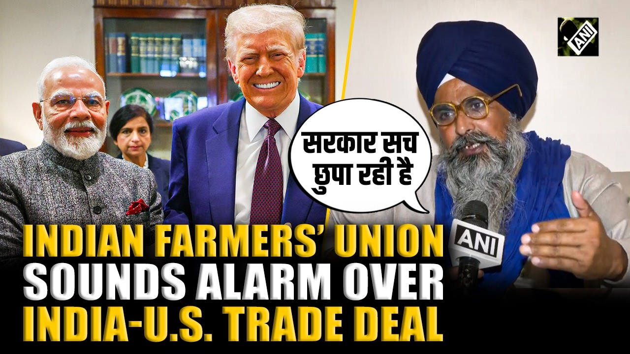 Indian Farmers' Union sounds alarm, calls for nationwide protest against India-U.S. trade deal