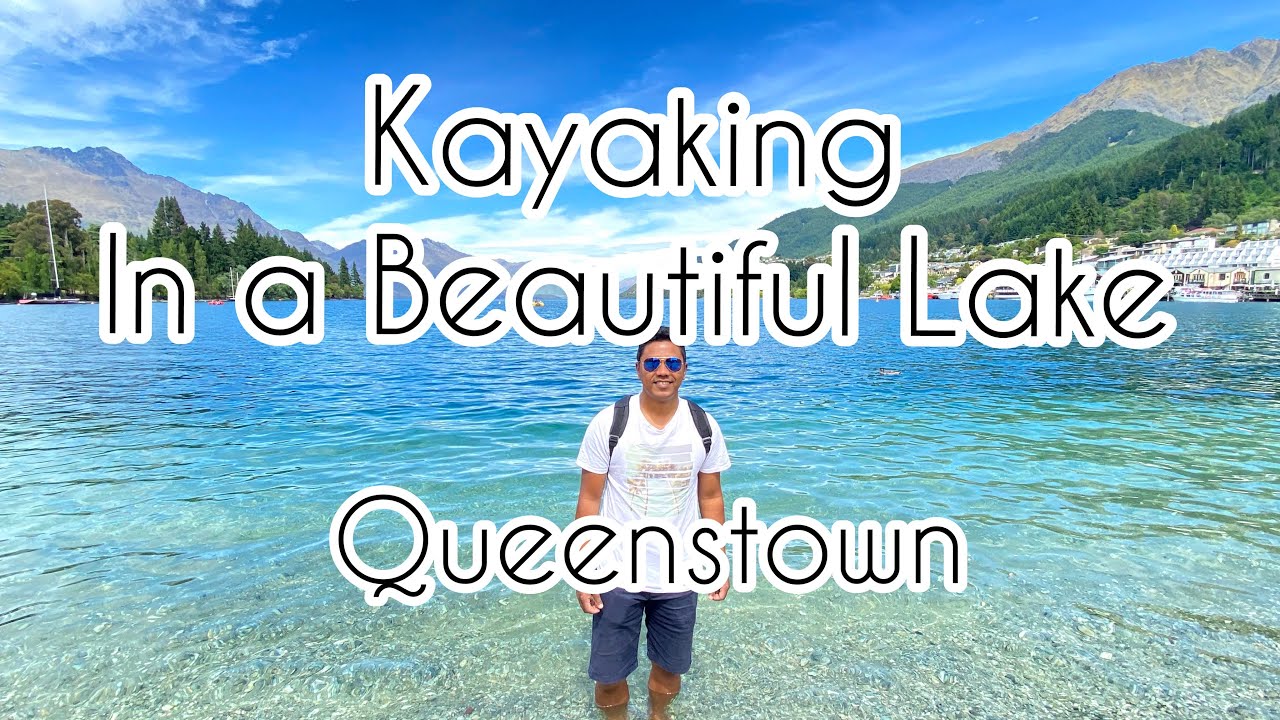 Lake Wakatipu | Queenstown | Kayaking | Explore New Zealand