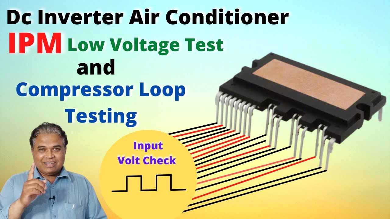Dc Inverter Air Conditioner IPM Input low Volt Test and Compressor Loop Test | P4 Error Code