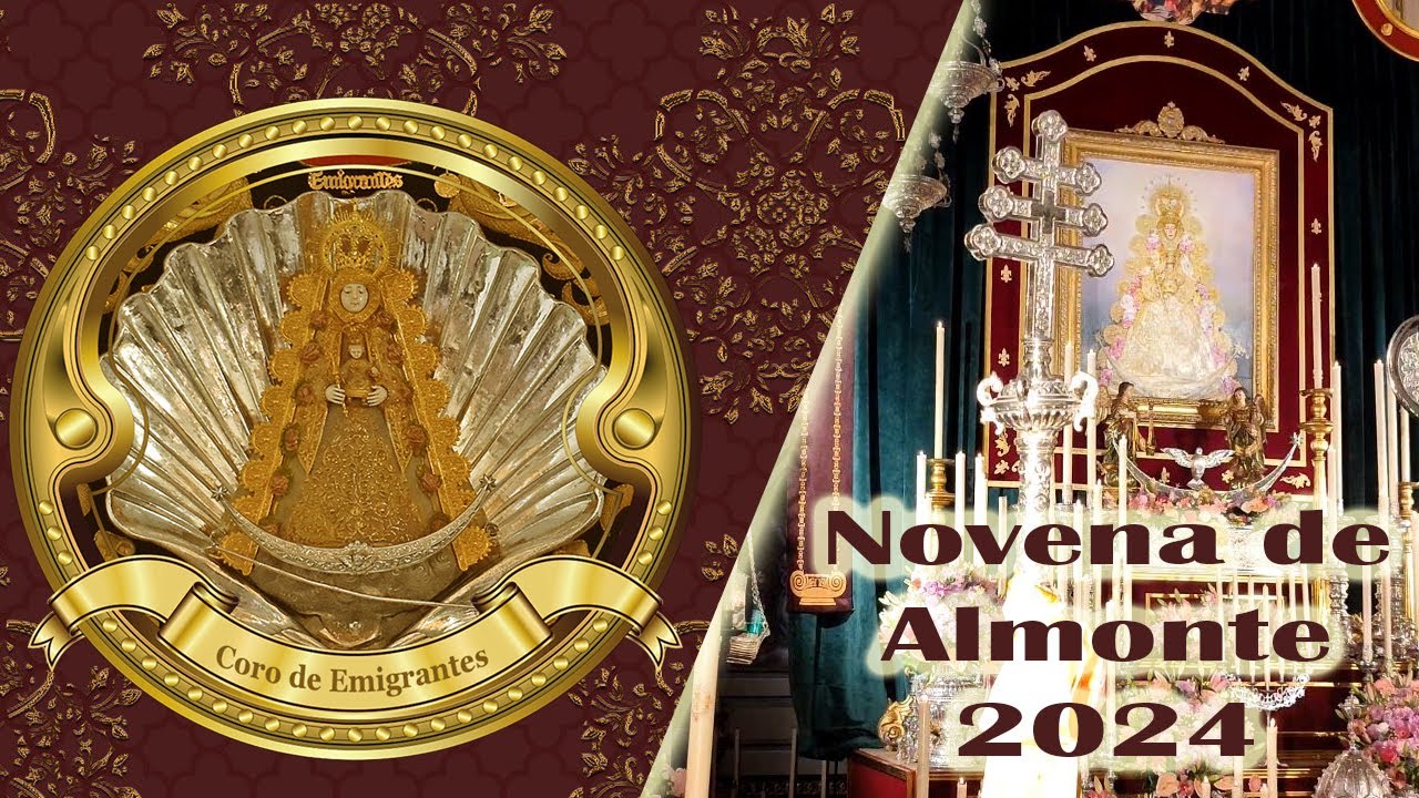 Solemne Novena de Almonte con el Coro de Emigrantes del Rocío de Huelva