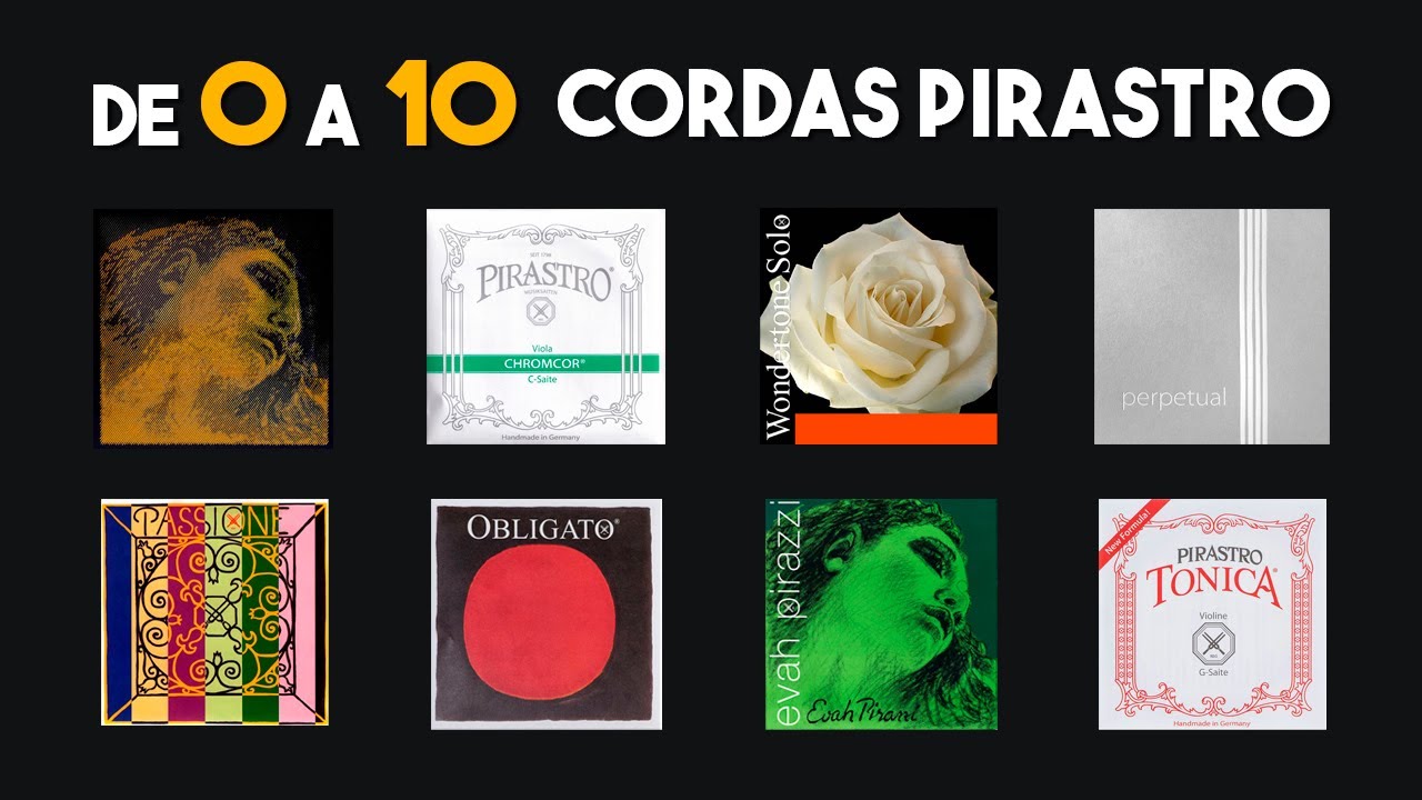 DE 0 A 10 CORDAS PIRASTRO 🎻 | CORDAS | LUTHIER WILLIAN VASCONCELLOS