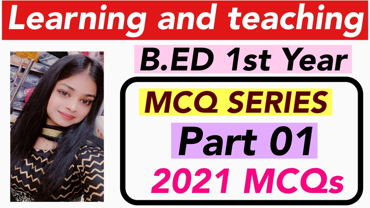 MCQ on Learning and Teaching | PART 01 | B.ED 1st Year || Paper 2 || BED LEARNERS | Rupali Jain