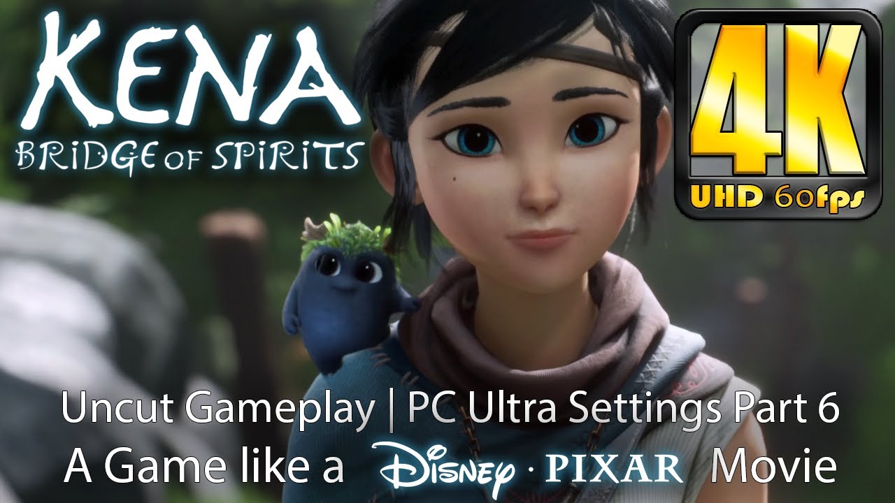 Kena Bridge of Spirits | Uncut Gameplay Part 6 | ULTRA SETTINGS 4Kᵁᴴᴰ 60ᶠᵖˢ