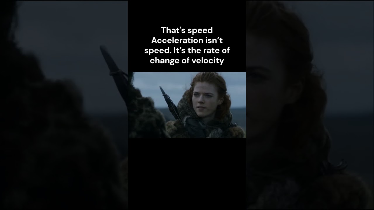 What is Acceleration? ft Velocity #physics #motion #science #school #velocity #gameofthrones