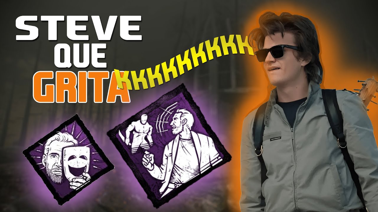 A BUILD DO STEVE QUE GRITA | DEAD BY DAYLIGHT