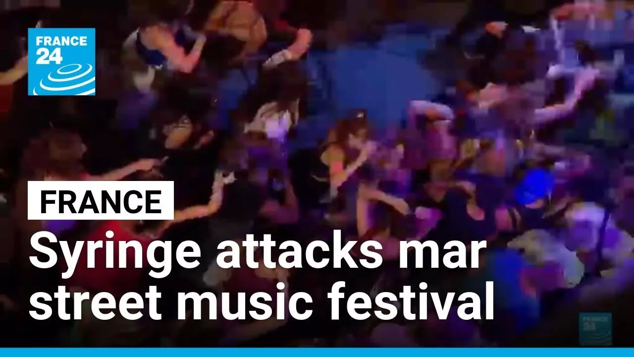 Wave of syringe attacks mar France's street music festival &bull; FRANCE 24 English