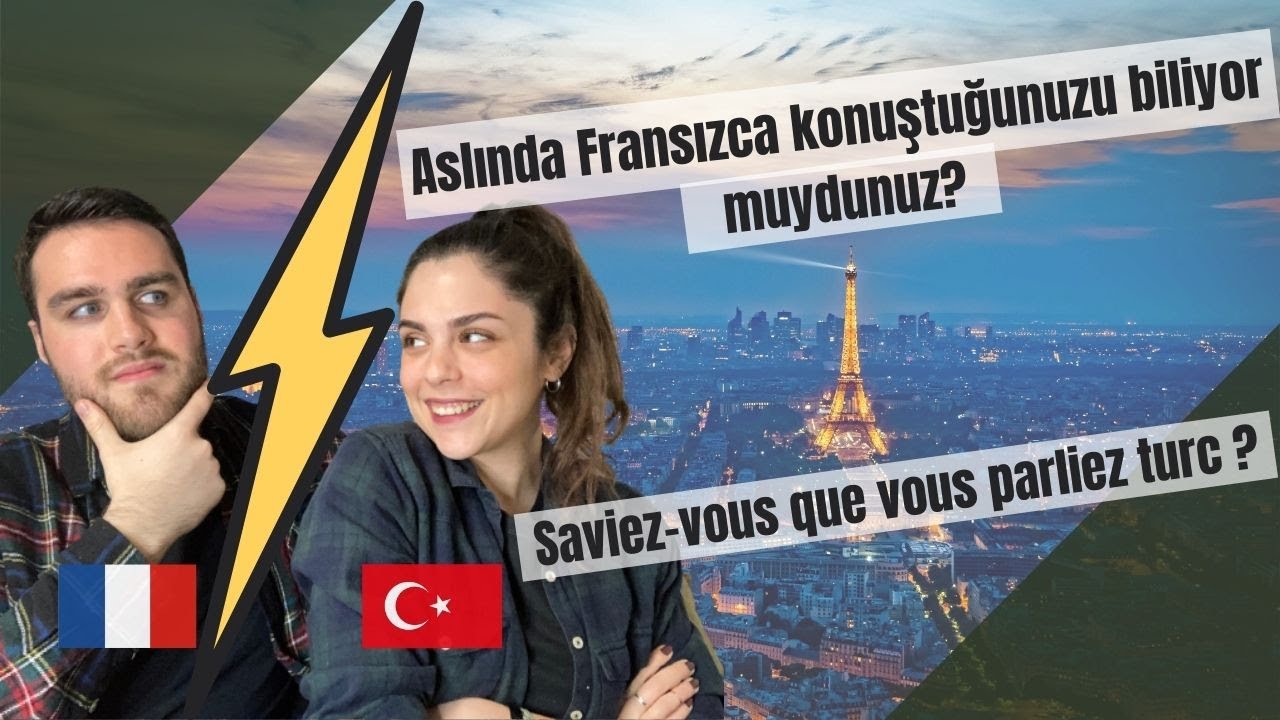 Saviez-vous que vous parliez turc? l Aslında fransızca konuştuğunuzu biliyor muydunuz? mots FR et TR
