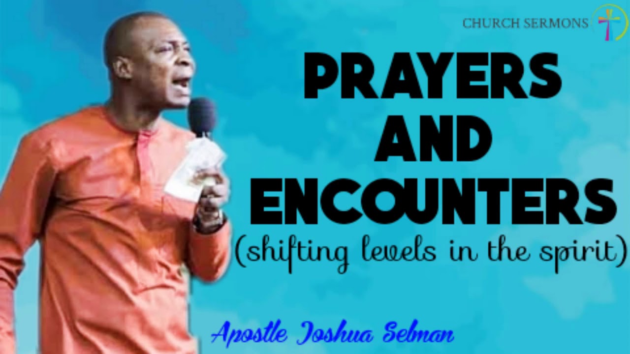 PRAYERS AND ENCOUNTERS - Koinonia // Apostle Joshua Selman