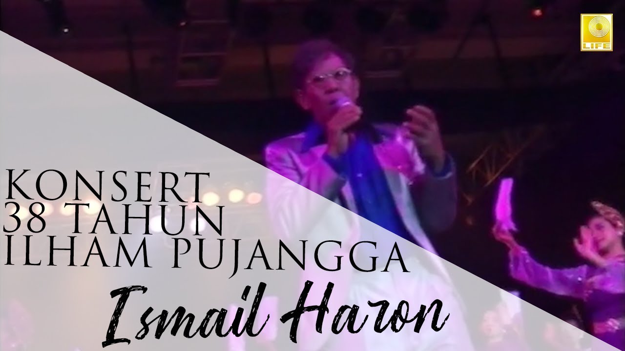 Konsert 38 Tahun Ilham Pujangga Ismail Haron (Full Concert)