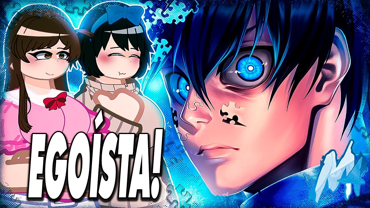 Kanojo, Okarishimasu Reagindo ao rap do Isagi (Blue Lock) - Egoísta | M4rkim | AU | PT1?