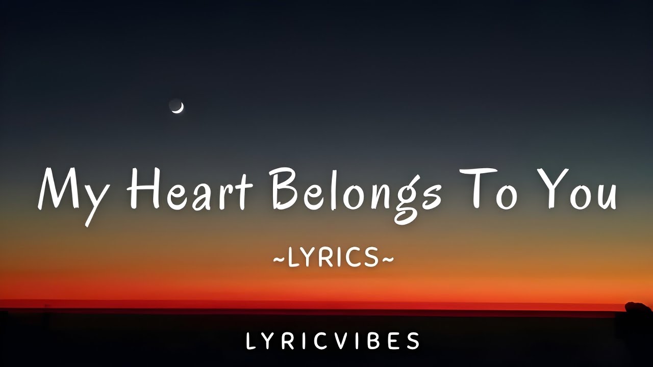 My Heart Belongs To You - Romantic Love Song with Lyrics | LyricVibes Official